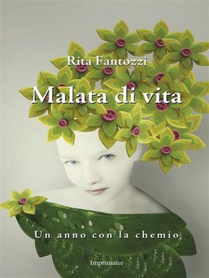 cover image of Malata di vita. Un anno con la chemio